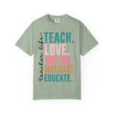 Teacher Life T-Shirt — Teach. Love. Inspire. Motivate. Educate. Graphic Tee