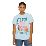 Teacher Life T-Shirt — Teach. Love. Inspire. Motivate. Educate. Graphic Tee