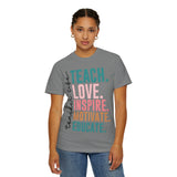 Teacher Life T-Shirt — Teach. Love. Inspire. Motivate. Educate. Graphic Tee