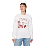 Let All That You Do Be Done In Love Sweatshirt - NEXORA Official