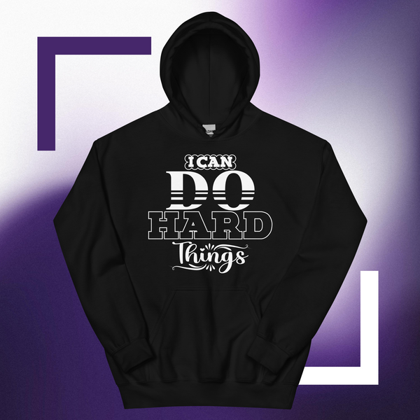 I Can Do Hard Things Hoodie - front view, motivational unisex fleece pullover by NEXORA Official, premium streetwear